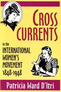 Cross Currents the International Women's Movement, 1848-1948