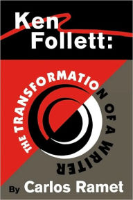 Title: Ken Follett: The Transformation of a Writer, Author: Carlos Ramet