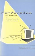 Performing Television: Contemporary Drama and the Media Culture