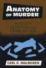 Anatomy of Murder: Mystery, Detective, and Crime Fiction