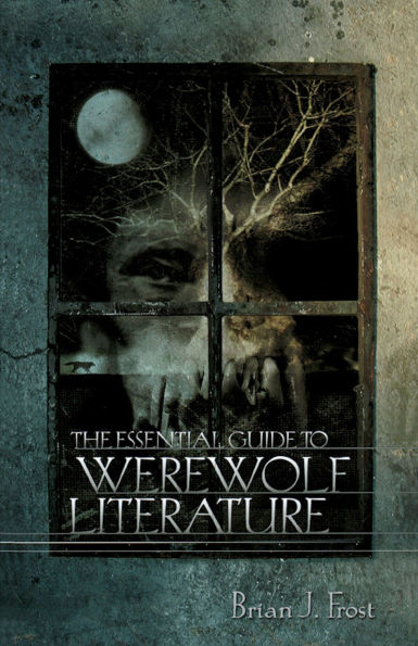 The Essential Guide to Werewolf Literature