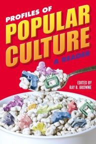 Title: Profiles of Popular Culture: A Reader, Author: Ray B. Browne