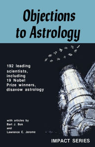 Title: Objections to Astrology, Author: Bart J. Bok