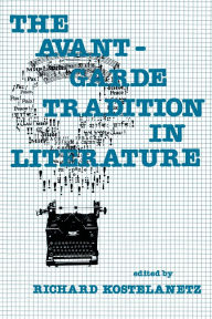Title: Avant-Garde Tradition in Literature, Author: Richard Kostelanetz