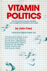 Title: Vitamin Politics, Author: John J. Fried