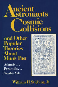 Title: Ancient Astronauts, Cosmic Collisions / Edition 1, Author: William H. Stiebing
