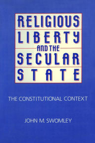 Title: Religious Liberty and the Secular State, Author: John  M. Swomley