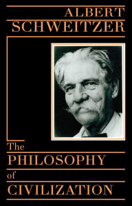 Title: Philosophy of Civilization, Author: Albert Schweitzer