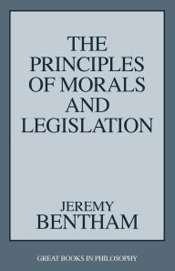 Title: The Principles of Morals and Legislation, Author: Jeremy Bentham