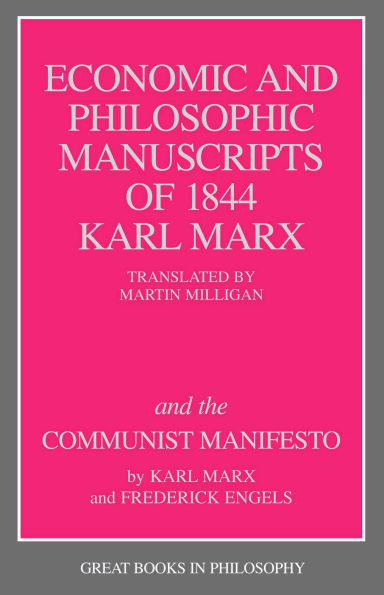 Economic and Philosophic Manuscripts of 1844 the Communist Manifesto