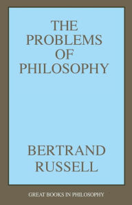 Title: The Problems of Philosophy, Author: Bertrand Russell