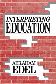Title: Interpreting Education, Author: Abraham Edel