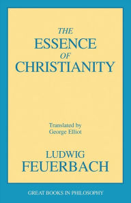 Title: The Essence of Christianity, Author: Ludwig Feuerbach