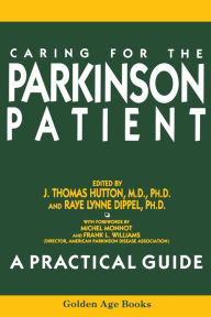 Title: Caring for the Parkinson Patient, Author: Raye L. Dippel