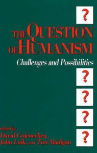 Title: The Question of Humanism, Author: David Goicoechea