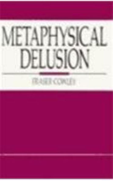 Metaphysical Delusion