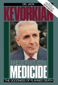 Title: Prescription Medicide, Author: Jack Kevorkian