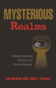 Title: Mysterious Realms, Author: Joe Nickell