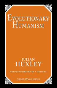 Title: Evolutionary Humanism, Author: Julian S. Huxley