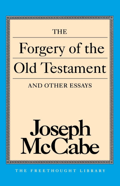 Forgery of the Old Testament and Other Essays
