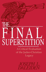 Title: The Final Superstition, Author: Joseph L. Daleiden