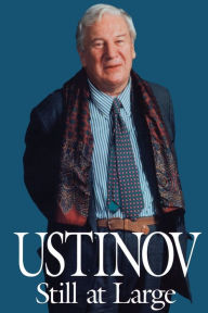 Title: Ustinov Still at Large, Author: Peter Ustinov