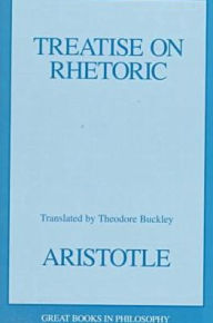 Title: Treatise on Rhetoric / Edition 1, Author: Aristotle