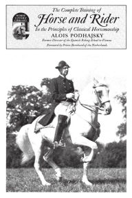 Title: Complete Training of Horse and Rider, Author: Alois Podhajsky