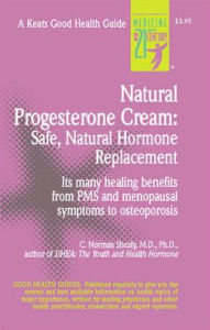 Title: Natural Progesterone Cream, Author: C. Norman Shealy