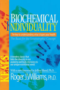 Title: Biochemical Individuality / Edition 1, Author: Roger Williams