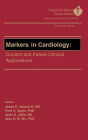 Markers in Cardiology - AHA: Current and Future Clinical Applications / Edition 1