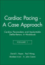 Cardiac Pacing - A Case Approach: Cardiac Pacemakers and Implantable Defibrillators: A Workbook / Edition 1