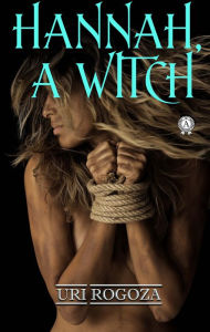 Title: Hannah, a Witch, Author: Uri Rogoza