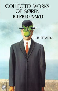 Title: Collected works of Soren Kierkegaard. Illustrated, Author: Soren Kierkegaard