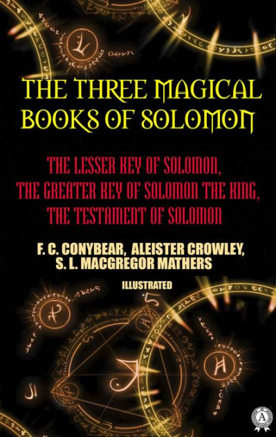 The Three Magical Books of Solomon. Illustrated: The Lesser Key of ...