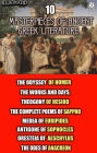 10 Masterpieces of Ancient Greek Literature: The Odyssey of Homer, The Works and Days, Theogony of Hesiod, The Complete Poems of Sappho, Medea of Euripides, Antigone of Sophocles, Oresteia of Aeschylus, The Odes of Anacreon