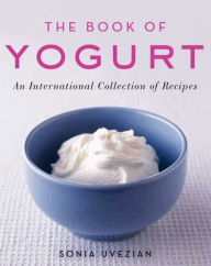 Title: The Book Of Yogurt, Author: Sonia Uvezian