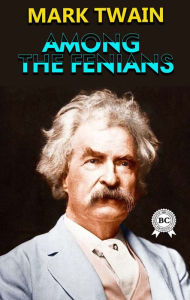Title: Among the Fenians, Author: Mark Twain