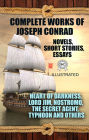 Complete Works of Joseph Conrad. Novels, Short stories, Essays. Illustrated: Heart of Darkness, Lord Jim, Nostromo, The Secret Agent, Typhoon and others