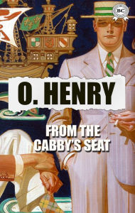 Title: From the Cabby's Seat, Author: O. Henry