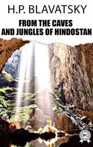 Title: From the Caves and Jungles of Hindostan, Author: H.P. Blavatsky