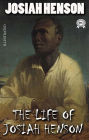 Life of Josiah Henson. Illustrated: Formerly a Slave, Now an Inhabitant of Canada, as Narrated by Himself