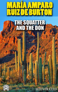 Title: The Squatter and the Don. Illustrated, Author: María Amparo Ruiz de Burton