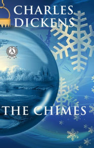 Title: The Chimes, Author: Charles Dickens