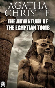 Title: The Adventure of the Egyptian Tomb, Author: Agatha Christie