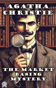 Title: The Market Basing Mystery, Author: Agatha Christie