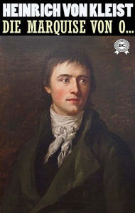 Title: Die Marquise von O., Author: Heinrich von Kleist