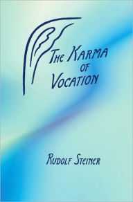 Title: The Karma of Vocation: (Cw 172) / Edition 2, Author: Rudolf Steiner