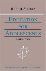 Title: Education for Adolescents: (Cw 302), Author: Rudolf Steiner
