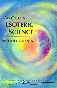 Title: An Outline of Esoteric Science, Author: Rudolf Steiner